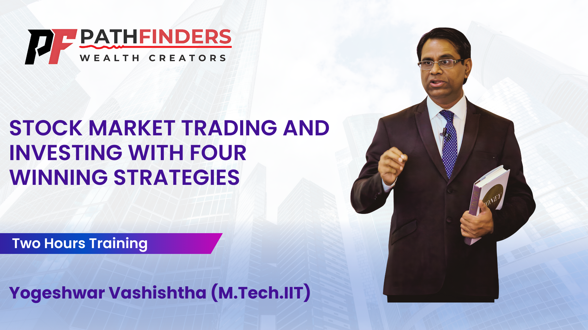 Free Webinar by Mr. Yogeshwar (M.Tech-IIT) on Stock Market Trading & Investing with Four Winning Strategies